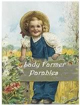 Lady Farmer Parables